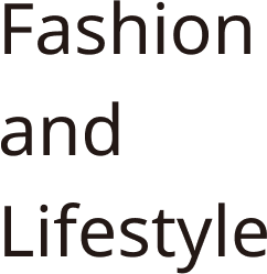 Fashion and Lifestyle